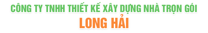 Xây Dựng Nhà Long Hải Biên Hoà Đồng Nai